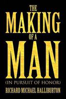 The Making of a Man 143639919X Book Cover