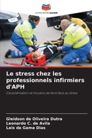 Le stress chez les professionnels infirmiers d'APH 6207435583 Book Cover