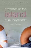 A Vacation on the Island of Ex-Boyfriends 0615529771 Book Cover