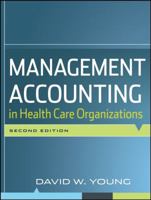 Management Accounting in Health Care Organizations 0470300213 Book Cover