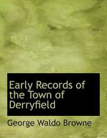 Early Records of the Town of Derryfield 0530362074 Book Cover