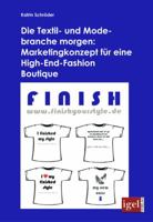 Die Textil- Und Modebranche Morgen: Marketingkonzept Fur Eine High-End-Fashion Boutique 3868151958 Book Cover