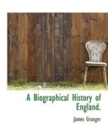 A Biographical History of England. 9354415008 Book Cover