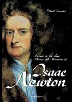 Memoirs of the Life, Writings, and Discoveries of Sir Isaac Newton 2 Volume Set 1146375700 Book Cover