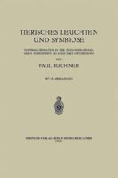 Tierisches Leuchten Und Symbiose: Vortrag Gehalten in Der Oologisk-Geologiska Foreningen U Lund Am 5. Oktober 1925 3662318318 Book Cover