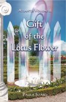 Atlantis Volume 2; Gift of the Lotus Flower 0976370697 Book Cover