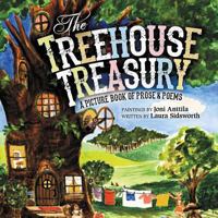 The Treehouse Treasury: A Picture Book of Prose & Poems 099126195X Book Cover