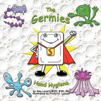 The Germies: Hand Hygiene 1449042538 Book Cover