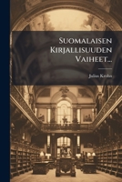 Suomalaisen Kirjallisuuden Vaiheet... 1276377282 Book Cover