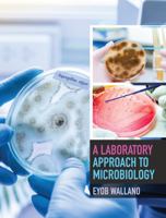 A Laboratory Approach to Microbiology 1524987441 Book Cover