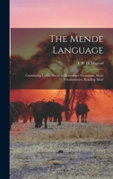 The Mende Language Containing Useful Phrases Elementary Grammer Short Vocabularies 1015645615 Book Cover