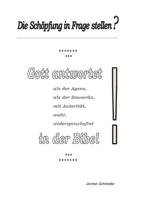 Die Schöpfung in Frage stellen?: Gott antwortet als der Agens, als der Souverän, mit Autorität, wahr, widerspruchsfrei in der Bibel. 3753420344 Book Cover