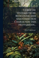Ueber Die Systematische Bedeutung Der Anatomischen Charaktere Der Hedysareen... 1278765417 Book Cover