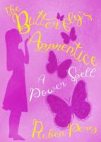 Butterfly’s Apprentice, The: A Power Spell 1735979260 Book Cover