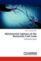 Matrimonial regimes of the Romanian Civil Code 384849566X Book Cover