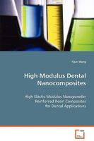 High Modulus Dental Nanocomposites 3639070216 Book Cover