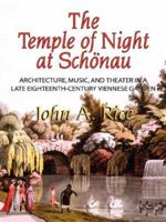 The Temple of Night at Schonau: Architecture, Music, and Theater in a Late Eighteenth-Century Viennese Garden (Memoir 258) (Memoirs of the American Philosophical ... of the American Philosophical Soci 0871692589 Book Cover
