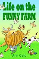 Life on the Funny Farm 1411658884 Book Cover