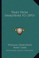 Tales From Shakspeare V2 1104659581 Book Cover