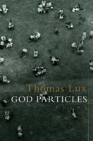 God Particles: Poems 0983823804 Book Cover