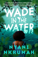 Wade in the Water 0063226618 Book Cover