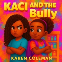Kaci and The Bully B0GN8BYL5B Book Cover