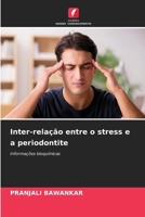 Inter-relação entre o stress e a periodontite: Informações bioquímicas (Portuguese Edition) 6207664108 Book Cover