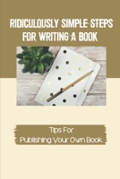 Ridiculously Simple Steps For Writing A Book: Tips For Publishing Your Own Book: Genre Fiction Writing Reference null Book Cover