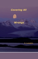 Covering All Wrongs B0C428FXRY Book Cover