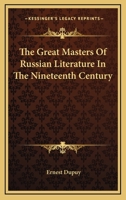 The Great Masters of Russian Literature in the Nineteenth Century 1163353361 Book Cover