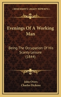 Evenings of a Working Man 1436840341 Book Cover