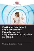Particularités liées à l'âge concernant l'adaptation de l'organisme à l'exposition au plomb (French Edition) 6209879039 Book Cover