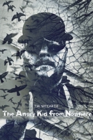 The Angry Kid from Nowhere 109805301X Book Cover