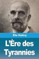 L'Ère des Tyrannies (French Edition) 3988819824 Book Cover