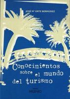 Conocimientos sobre el mundo del turismo (Varia) 8489790086 Book Cover