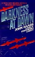 Darkness at Dawn 0993371922 Book Cover