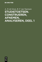 Studietoetsen. Construeren, afnemen, analyseren, deel 1 3111189090 Book Cover
