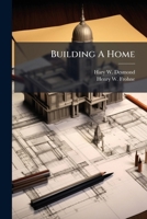 Building A Home... 1247071693 Book Cover