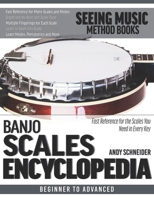 Banjo Scales Encyclopedia: Fast Reference for the Scales You Need in Every Key B08YHYPHT8 Book Cover