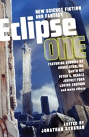 Eclipse 1: New Science Fiction and Fantasy 1597801178 Book Cover