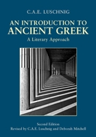 An Introduction to Ancient Greek: A Literary Approach 0684147106 Book Cover