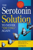 The Serotonin Solution to Never "Dieting" Again 0615366260 Book Cover