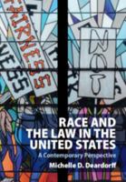 Race and the Law in the United States: A Contemporary Perspective 1009098586 Book Cover