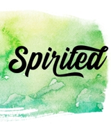 Spirited : A Pretty Notebook for All Your Writing Needs 1726413543 Book Cover