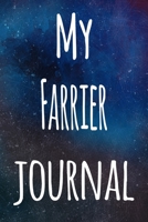 My Farrier Journal: The perfect gift for the artist in your life - 119 page lined journal! 1699392439 Book Cover
