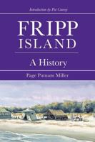 Fripp Island: A History 1596291699 Book Cover