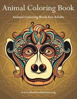 Animal Coloring Book: Animal Coloring Book for Adults 0692644504 Book Cover