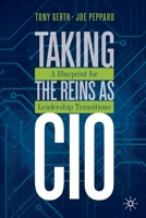 Taking the Reins as CIO: A Blueprint for Leadership Transitions 3030319520 Book Cover