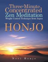 Three-Minute Concentrated Zen Meditation Weight Control Technique from Japan 1490704760 Book Cover