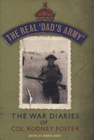 The Real ‘Dad’s Army’: The War Diaries of Lt. Col. Rodney Foster 0670919802 Book Cover